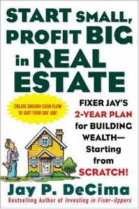 START SMALL, PROFIT BIG IN REAL ESTATE